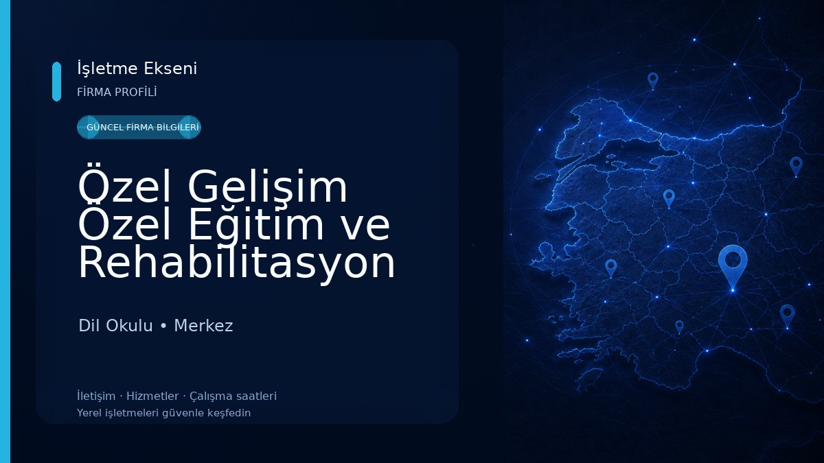 Özel Gelişim Özel Eğitim ve Rehabilitasyon Merkezi Dil Okulu