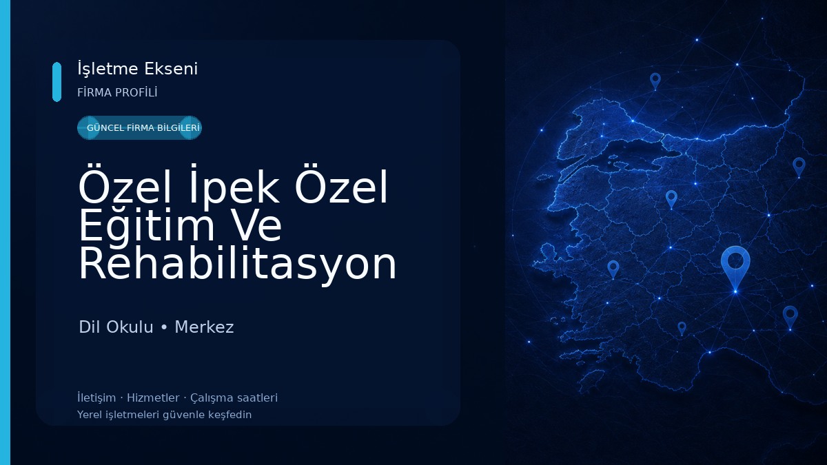 Özel İpek Özel Eğitim Ve Rehabilitasyon Merkezi 