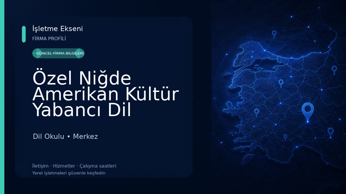 Özel Niğde Amerikan Kültür Yabancı Dil Okulları Dil Okulu