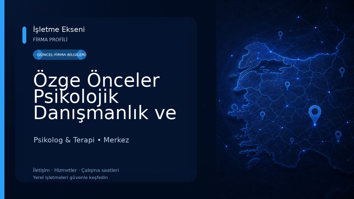 Özge Önceler Psikolojik Danışmanlık ve Eğitim Merkezi Psikolog & Terapi