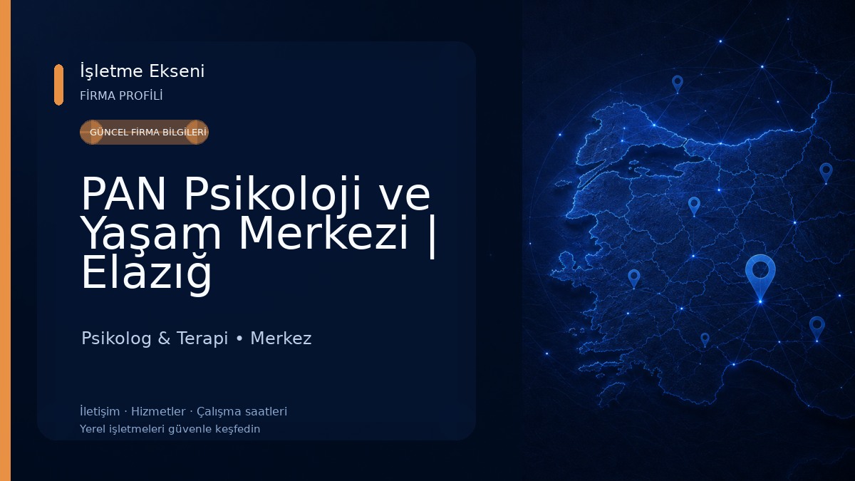 PAN Psikoloji ve Yaşam Merkezi | Elazığ Psikolog & Terapi