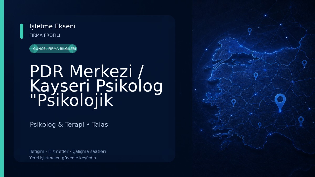PDR Merkezi / Kayseri Psikolog "Psikolojik Danışma ve Rehberlik Merkezi"