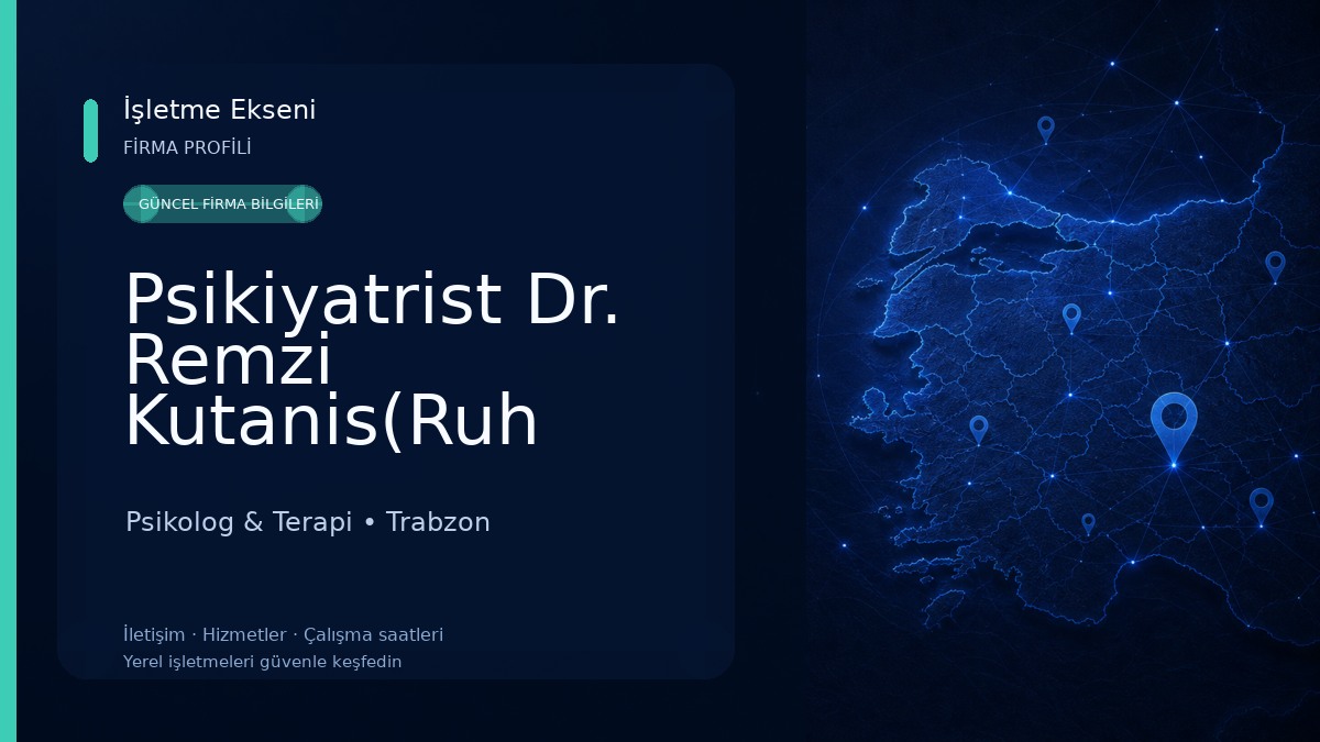 Psikiyatrist Dr. Remzi Kutanis(Ruh Sağlığı ve Hastalıkları uzmanı)