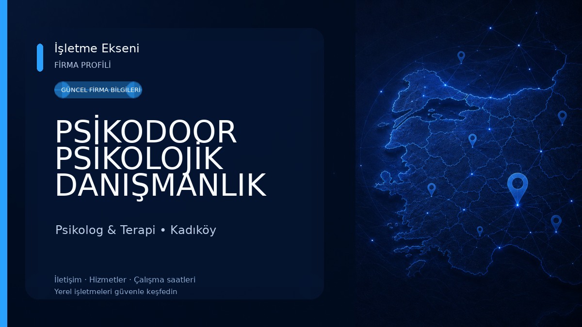 PSİKODOOR PSİKOLOJİK DANIŞMANLIK MERKEZİ / KADIKÖY PSİKOLOGLAR Psikolog & Terapi