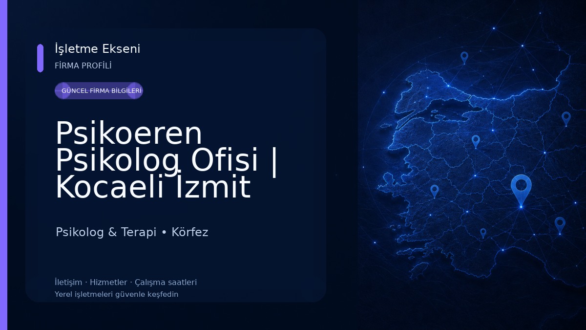 Psikoeren Psikolog Ofisi | Kocaeli İzmit Psikolog,İzmit Psikolog Randevu,Online Psikolog,Yetişkin ve Ergen Psikolog