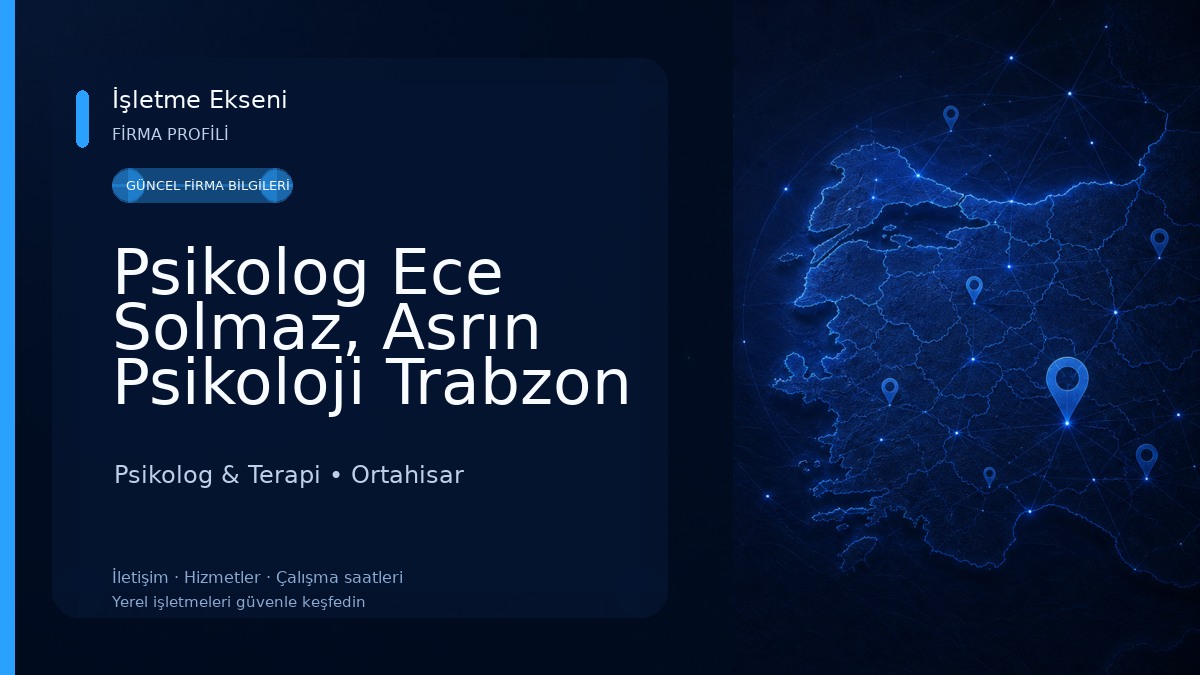 Psikolog Ece Solmaz, Asrın Psikoloji Trabzon Psikolog & Terapi