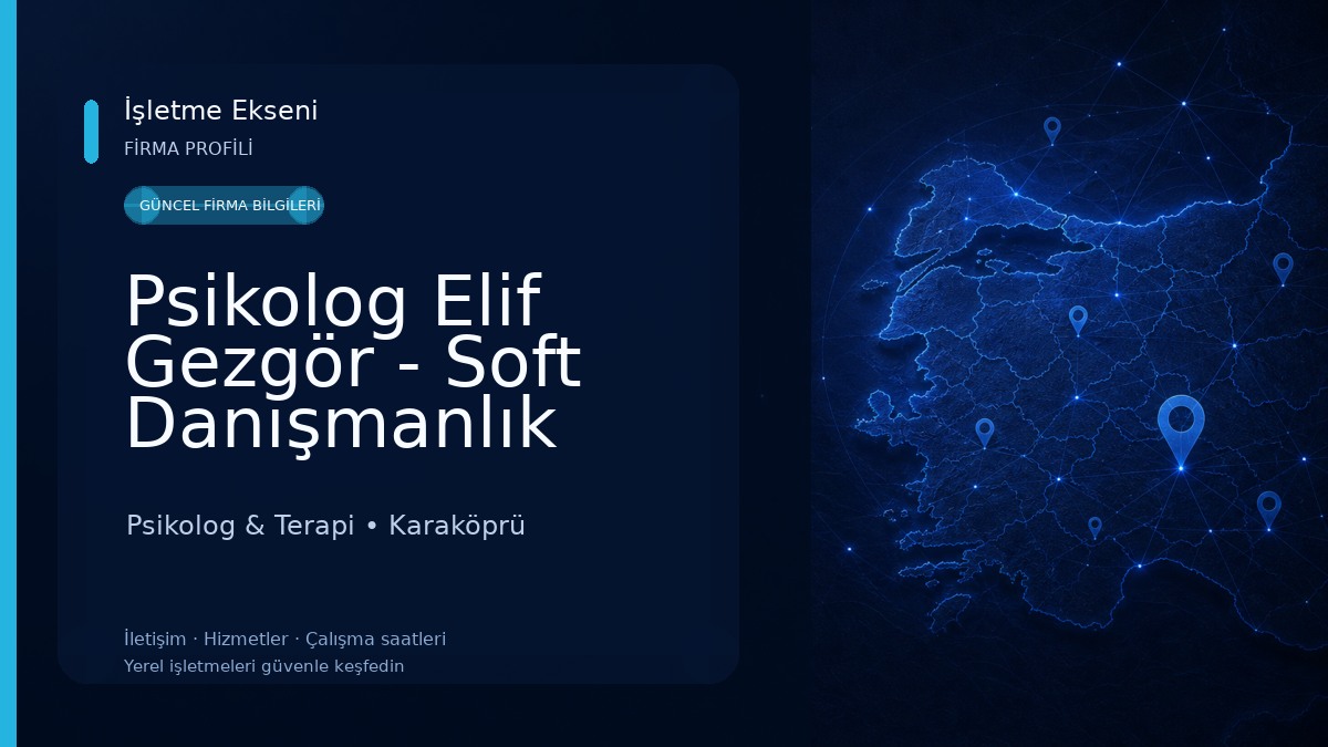 Psikolog Elif Gezgör - Soft Danışmanlık Psikolog & Terapi