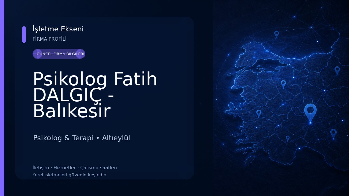Psikolog Fatih DALGIÇ - Balıkesir Psikolog & Terapi