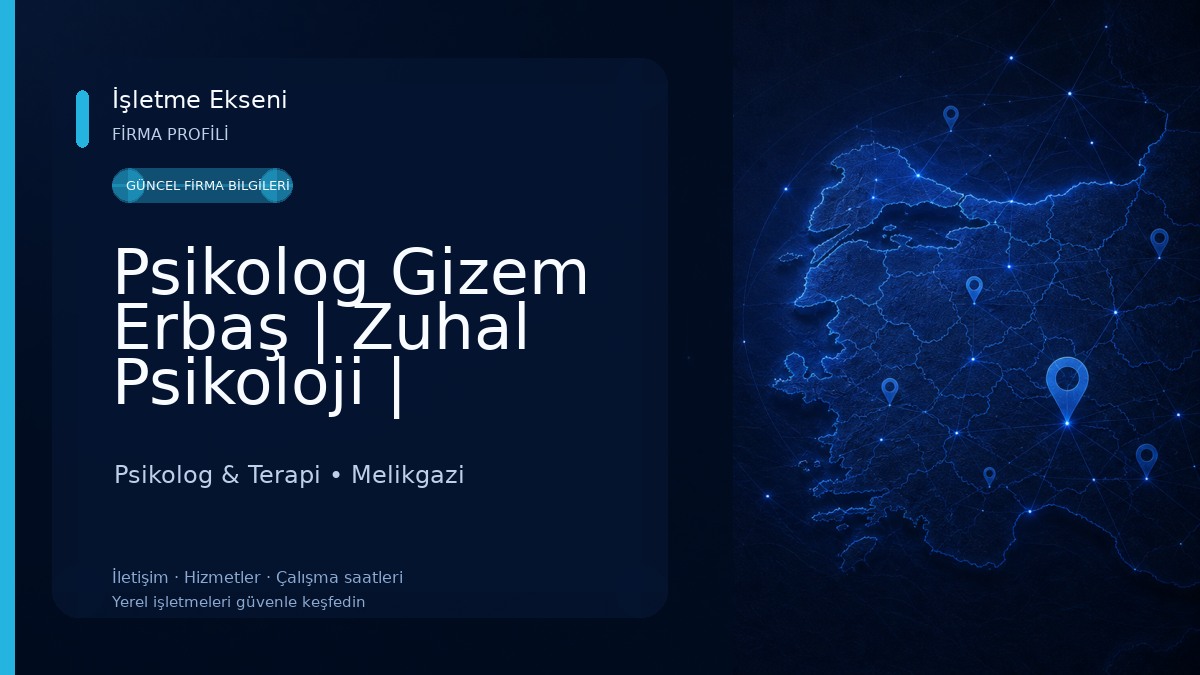 Psikolog Gizem Erbaş | Zuhal Psikoloji | Kayseri Psikolog | Kayseri EMDR | Kayseri Oyun Terapisi | Kayseri Aile Danışmanlığı Psikolog & Terapi