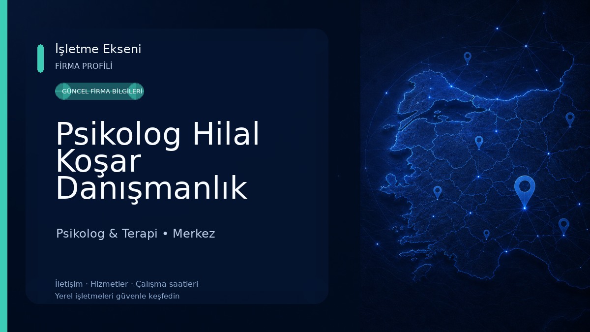 Psikolog Hilal Koşar Danışmanlık Merkezi Psikolog & Terapi