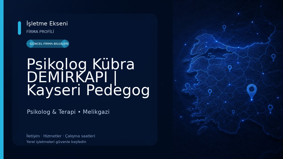 Psikolog Kübra DEMİRKAPI | Kayseri Pedegog | Kayseri Psikolog Psikolog & Terapi