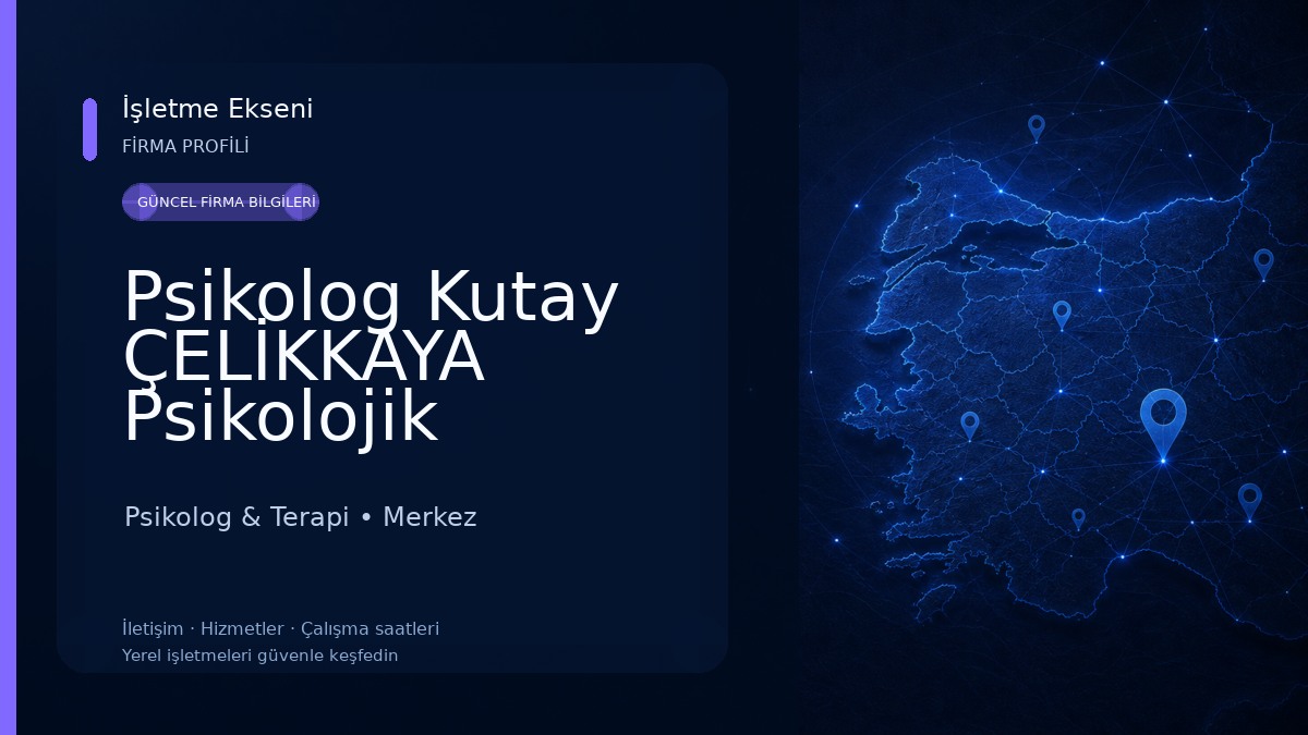 Psikolog Kutay ÇELİKKAYA Psikolojik Danışmanlık 