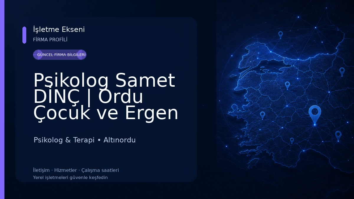 Psikolog Samet DİNÇ | Ordu Çocuk ve Ergen Psikoloğu 