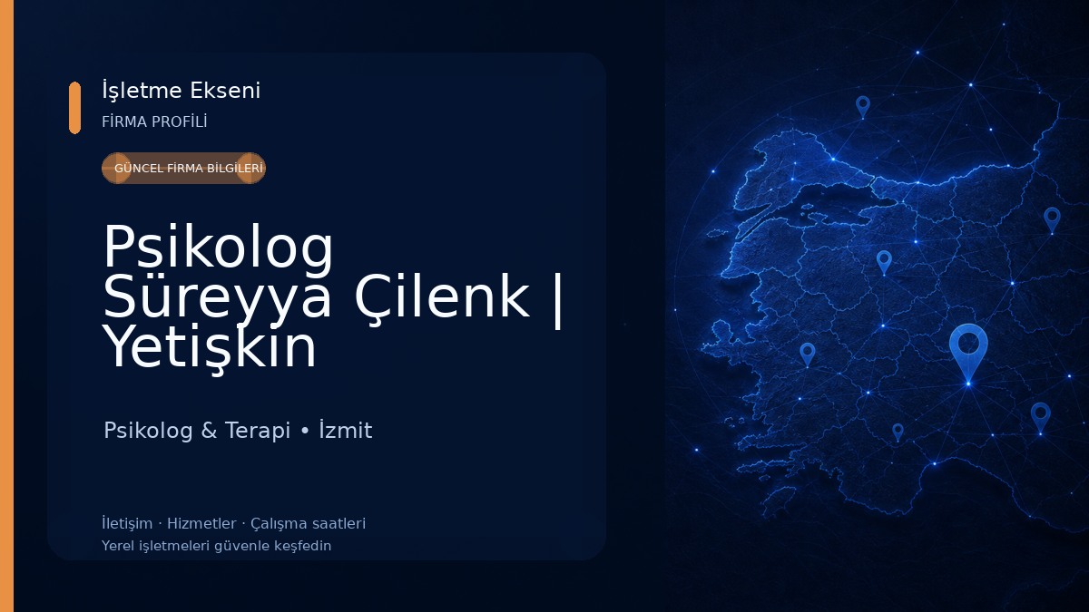 Psikolog Süreyya Çilenk | Yetişkin Psikolojik Danışmanlık – İzmit Psikolog & Terapi
