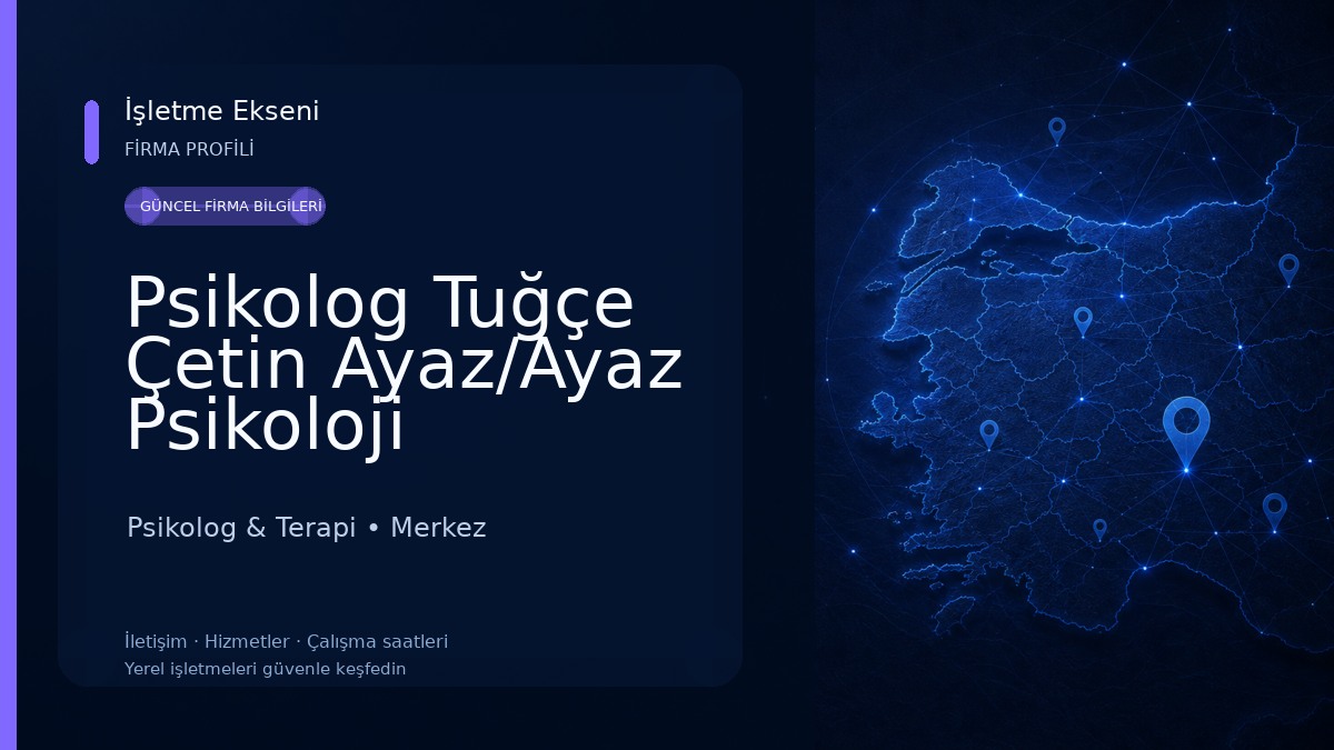 Psikolog Tuğçe Çetin Ayaz/Ayaz Psikoloji