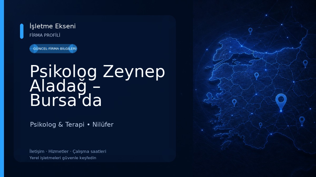 Psikolog Zeynep Aladağ – Bursa'da Psikolojik Danışmanlık ve Terapi Psikolog & Terapi