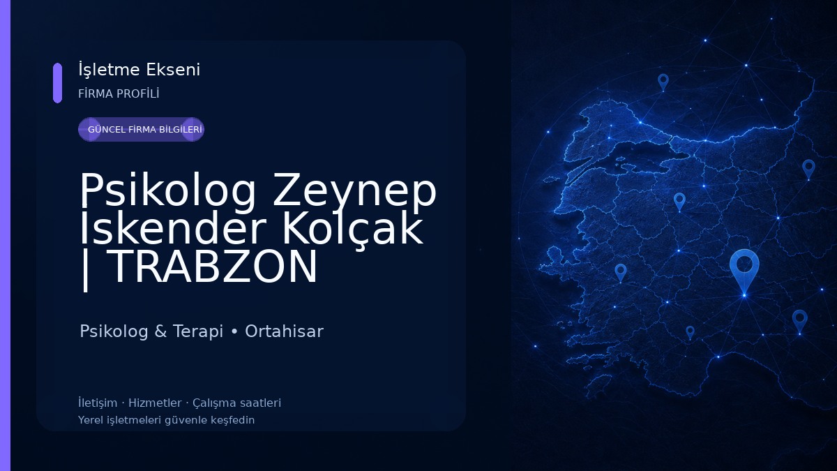 Psikolog Zeynep İskender Kolçak | TRABZON PSİKOLOG Psikolog & Terapi