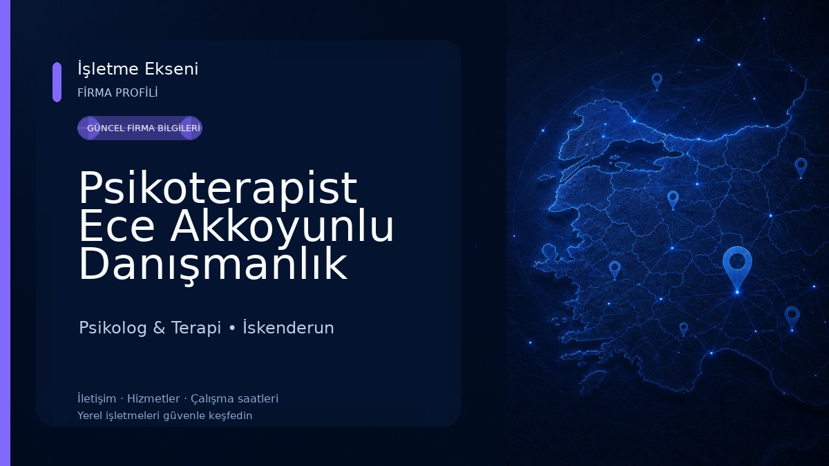 Psikoterapist Ece Akkoyunlu Danışmanlık İskenderun Psikolog & Terapi