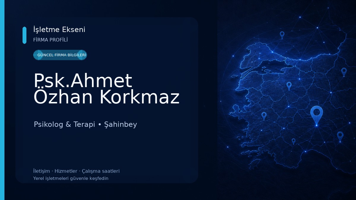 Psk.Ahmet Özhan Korkmaz Psikolog & Terapi