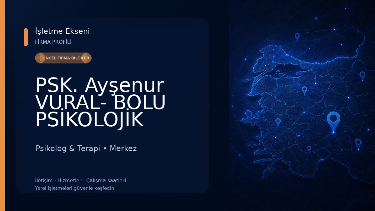 PSK. Ayşenur VURAL- BOLU PSİKOLOJİK DANIŞMANLIK