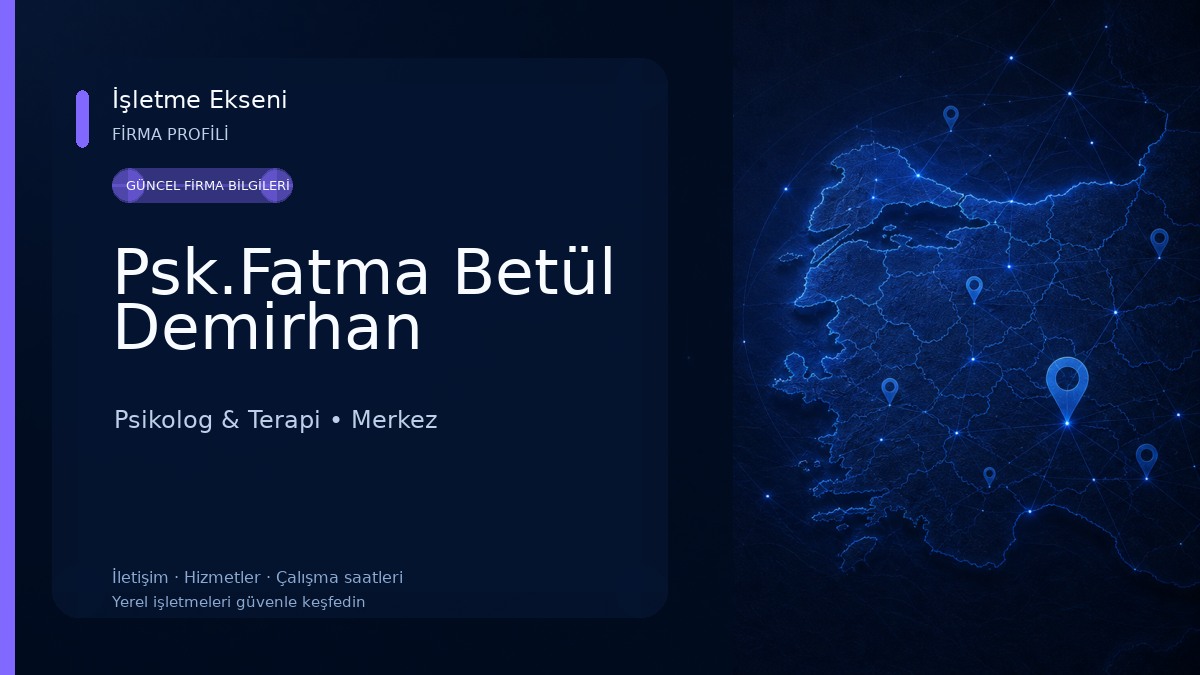Psk.Fatma Betül Demirhan Psikolog & Terapi