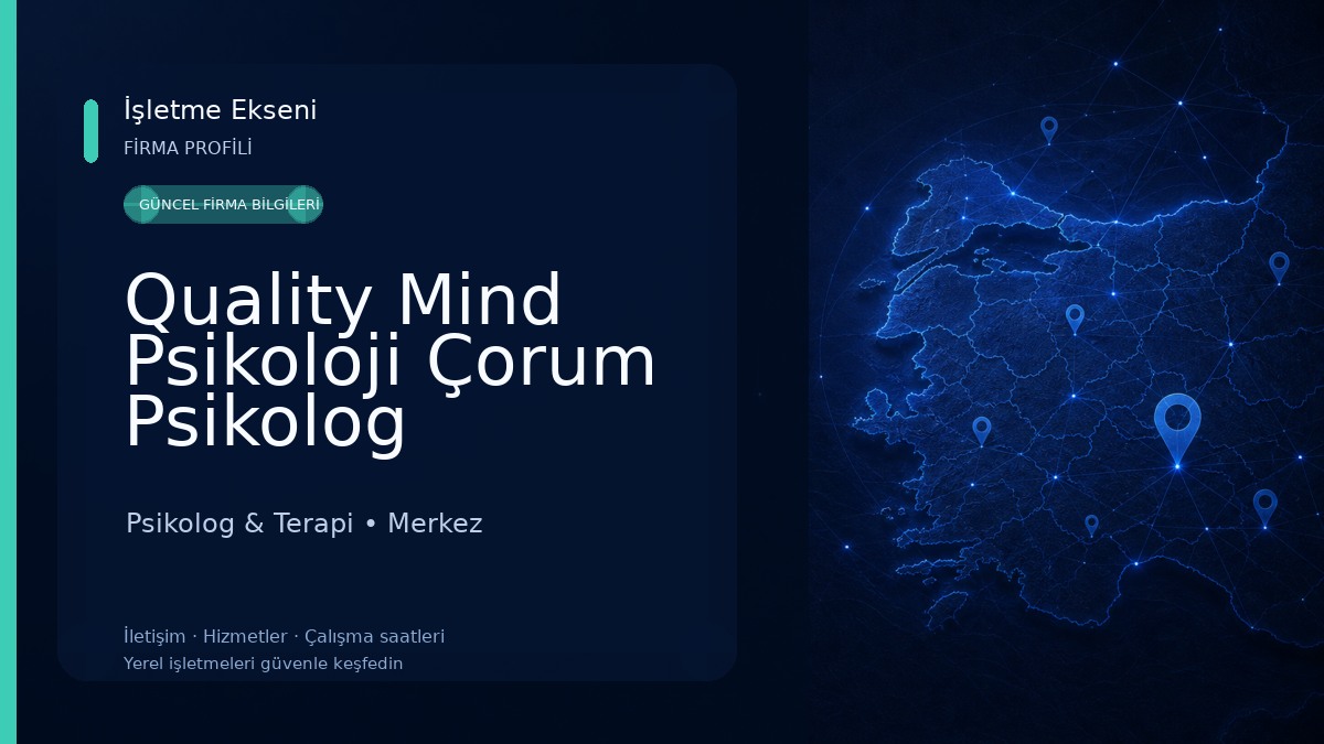 Quality Mind Psikoloji Çorum Psikolog Psikolog & Terapi