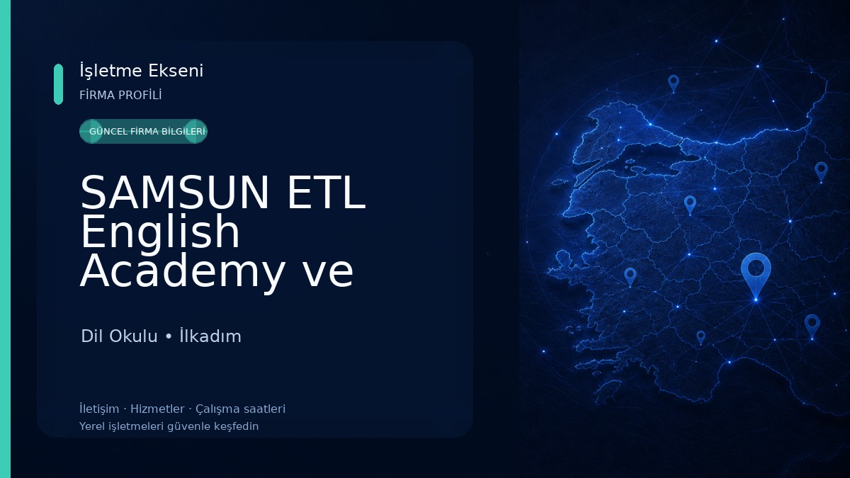 SAMSUN ETL English Academy ve Yurtdışı Eğitim Danışmanlığı Dil Okulu