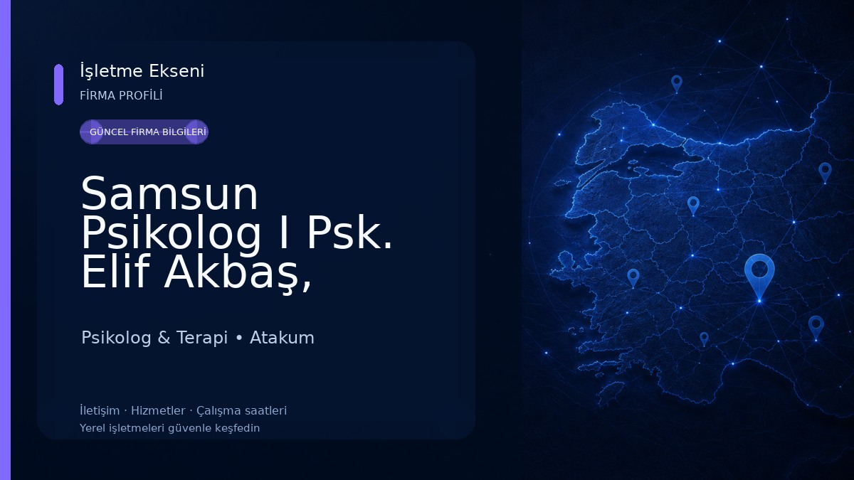 Samsun Psikolog I Psk. Elif Akbaş, Psikoloji Psikolog & Terapi
