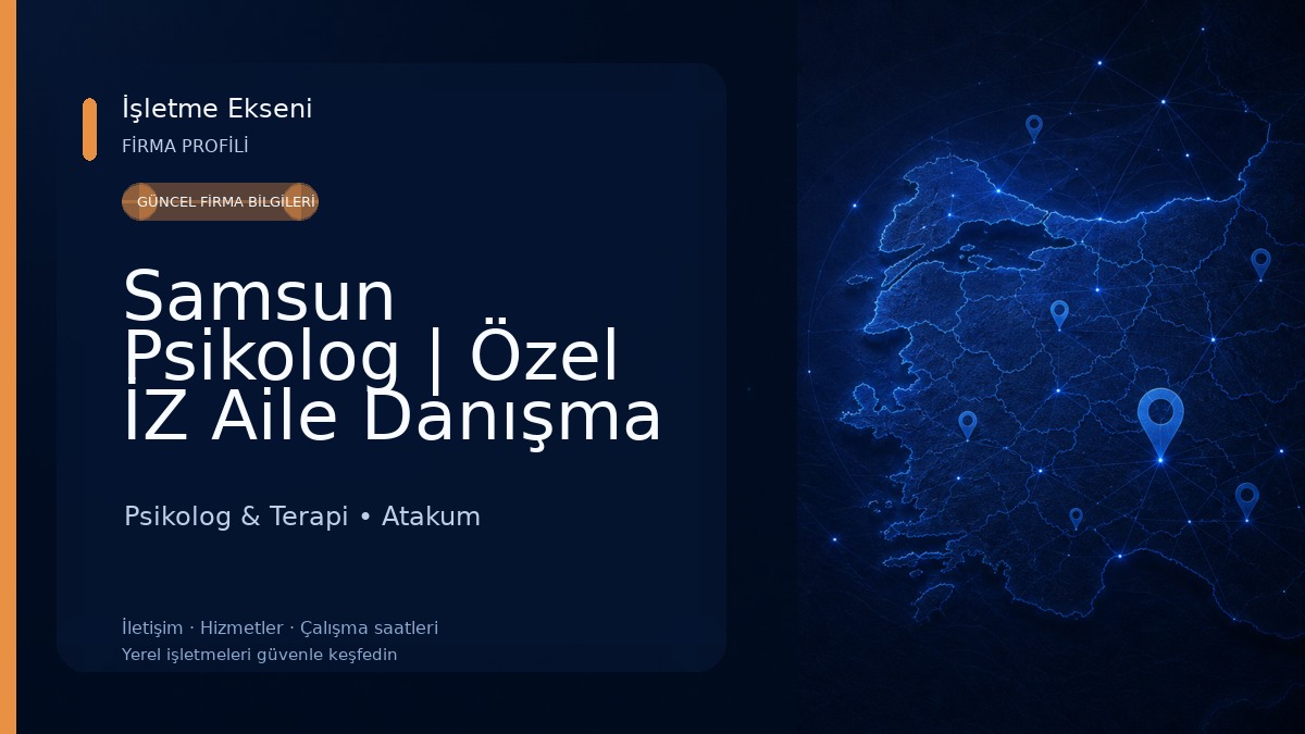 Samsun Psikolog | Özel İZ Aile Danışma Merkezi | Samsun Psikolog ve Psikolojik Danışmanlık 