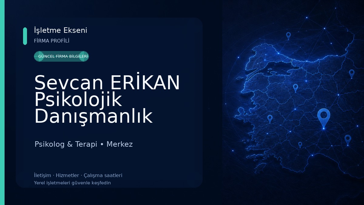 Sevcan ERİKAN Psikolojik Danışmanlık Birey - Aile Psikolog & Terapi
