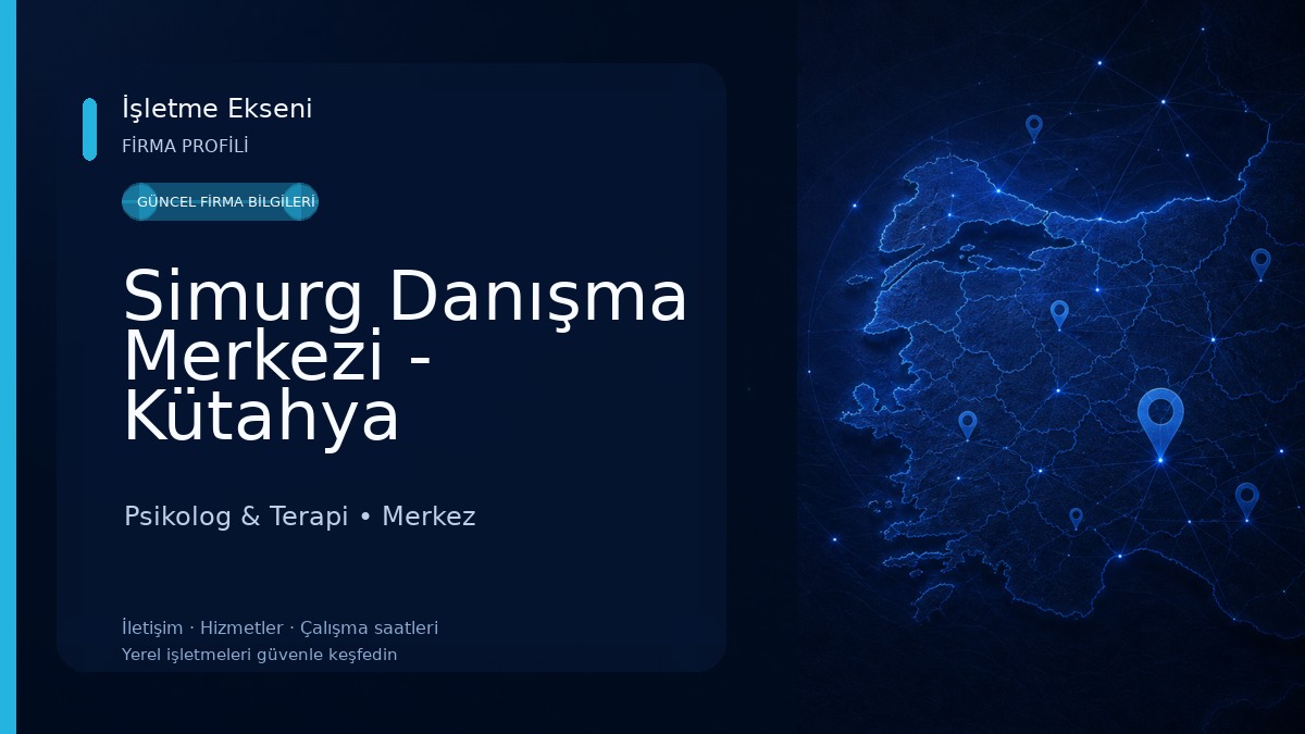 Simurg Danışma Merkezi - Kütahya Psikolog & Terapi