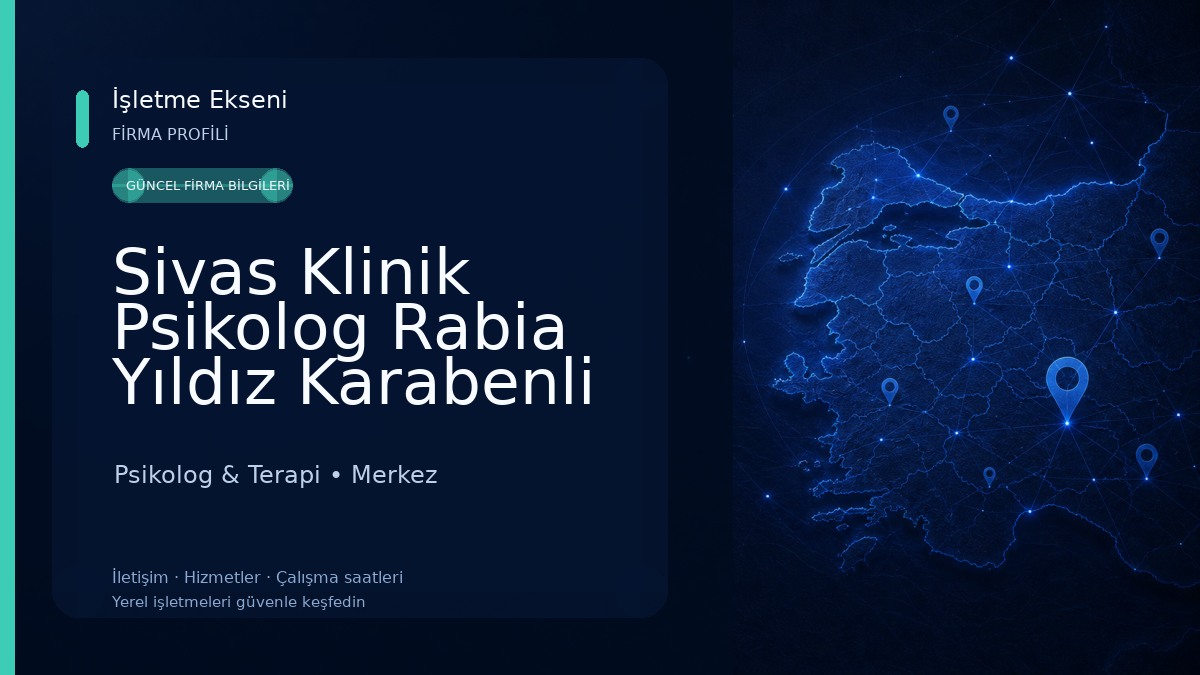 Sivas Klinik Psikolog Rabia Yıldız Karabenli Psikolog & Terapi