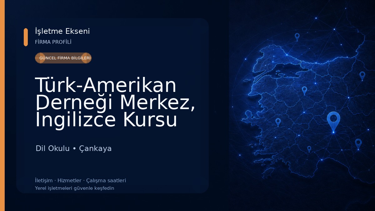 Türk-Amerikan Derneği Merkez, İngilizce Kursu Ankara, IELTS Kursu Ankara, Çocuklar için İngilizce Kursu Ankara Dil Okulu