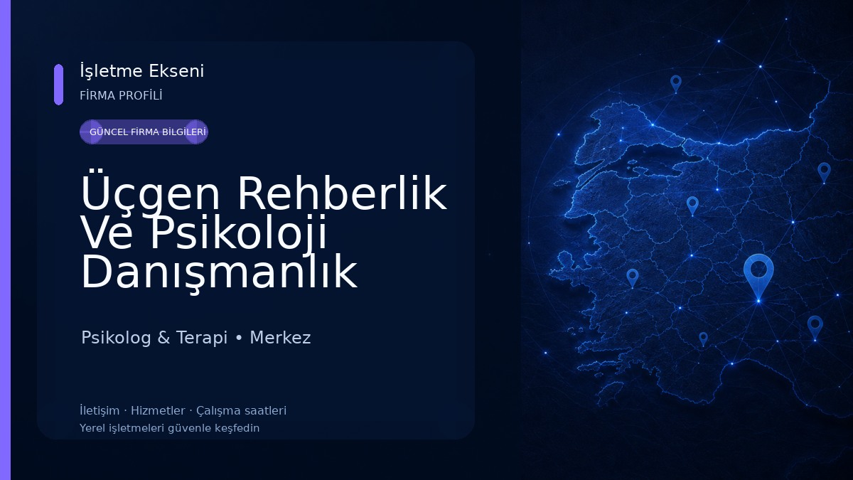 Üçgen Rehberlik Ve Psikoloji Danışmanlık Merkezi