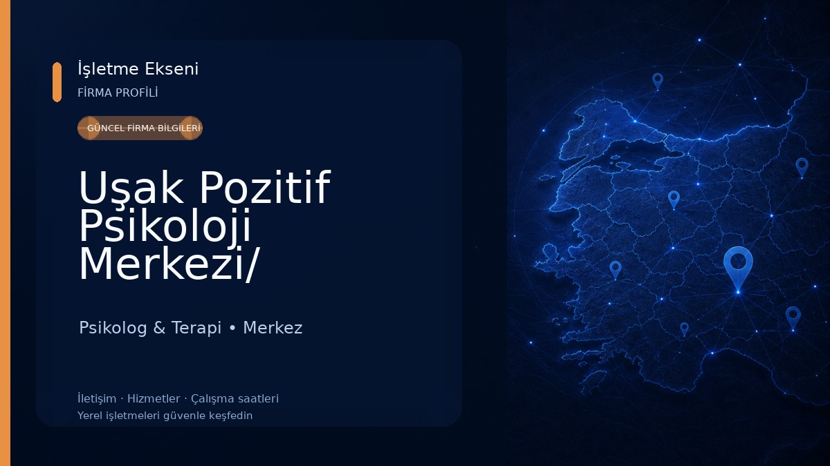 Uşak Pozitif Psikoloji Merkezi/ Psikolog Yasemin Dincer Psikolog & Terapi