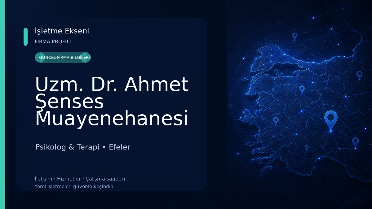 Uzm. Dr. Ahmet Şenses Muayenehanesi Psikolog & Terapi