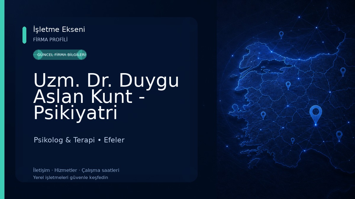 Uzm. Dr. Duygu Aslan Kunt - Psikiyatri Uzmanı Aydın Psikolog & Terapi
