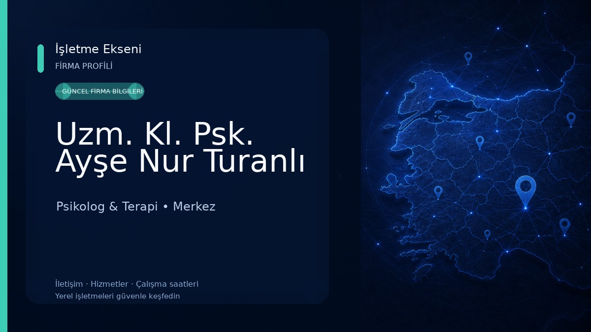 Uzm. Kl. Psk. Ayşe Nur Turanlı Psikolog & Terapi