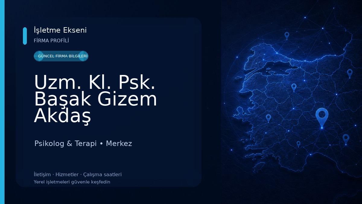 Uzm. Kl. Psk. Başak Gizem Akdaş Psikolog & Terapi