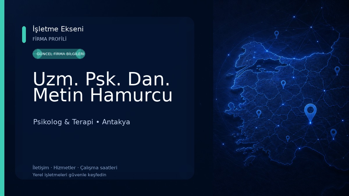 Uzm. Psk. Dan. Metin Hamurcu Psikolog & Terapi