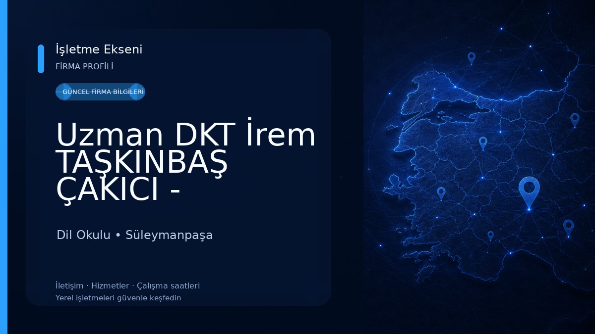 Uzman DKT İrem TAŞKINBAŞ ÇAKICI - Tekirdağ Dil ve Konuşma Terapisi