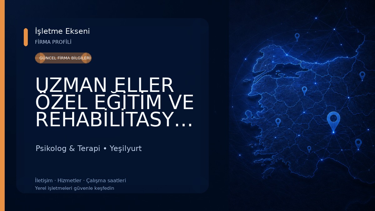 UZMAN ELLER ÖZEL EĞİTİM VE REHABİLİTASYON MERKEZİ Psikolog & Terapi