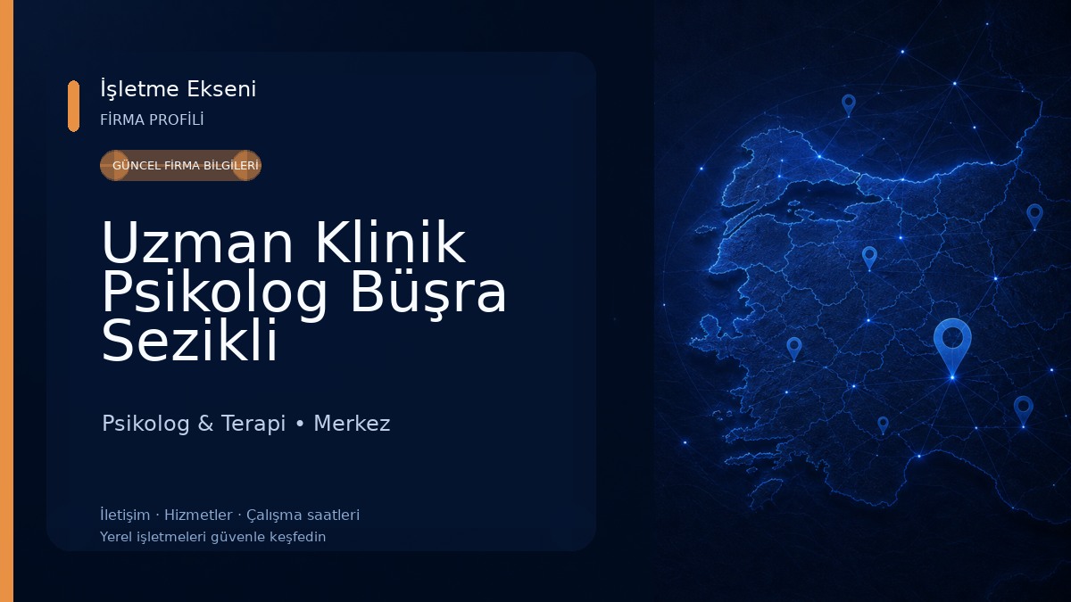 Uzman Klinik Psikolog Büşra Sezikli Psikolog & Terapi