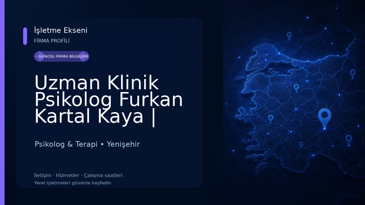 Uzman Klinik Psikolog Furkan Kartal Kaya | Mersin Psikolog