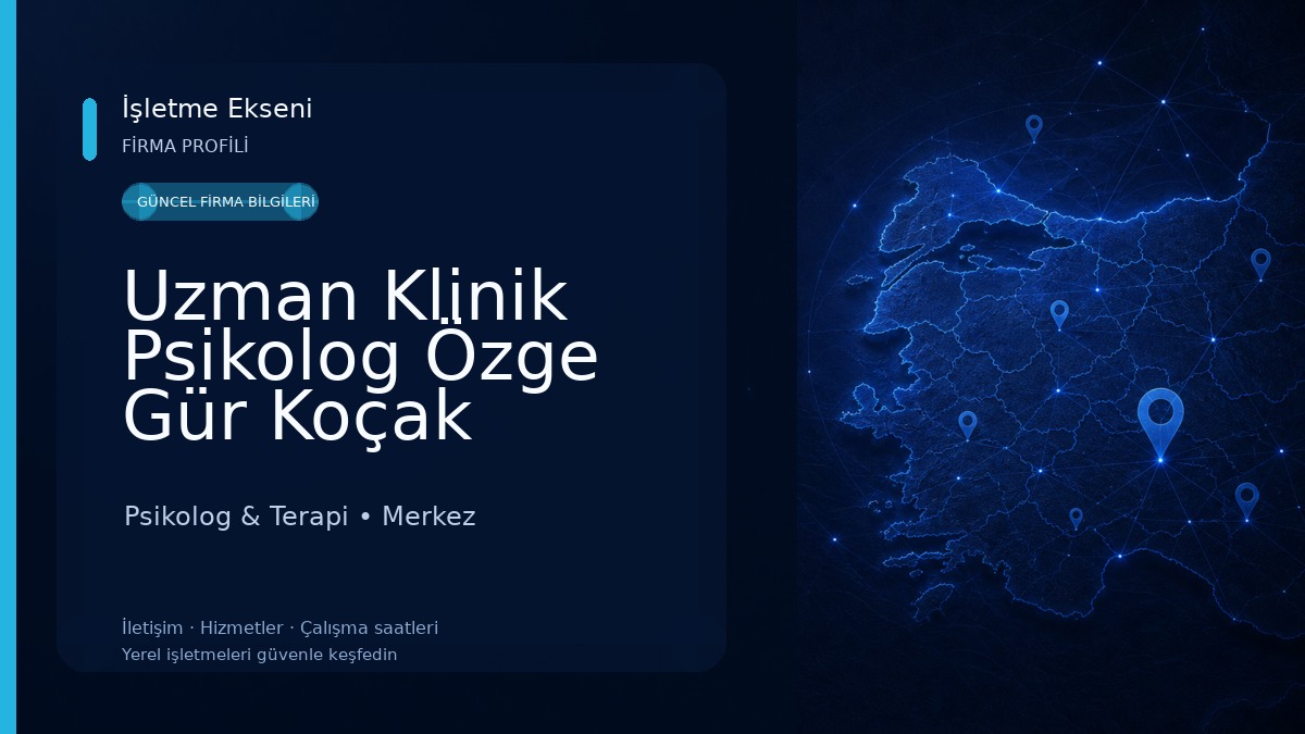 Uzman Klinik Psikolog Özge Gür Koçak Psikolojik Danışmanlık ve Çocuk Atölyesi Psikolog & Terapi