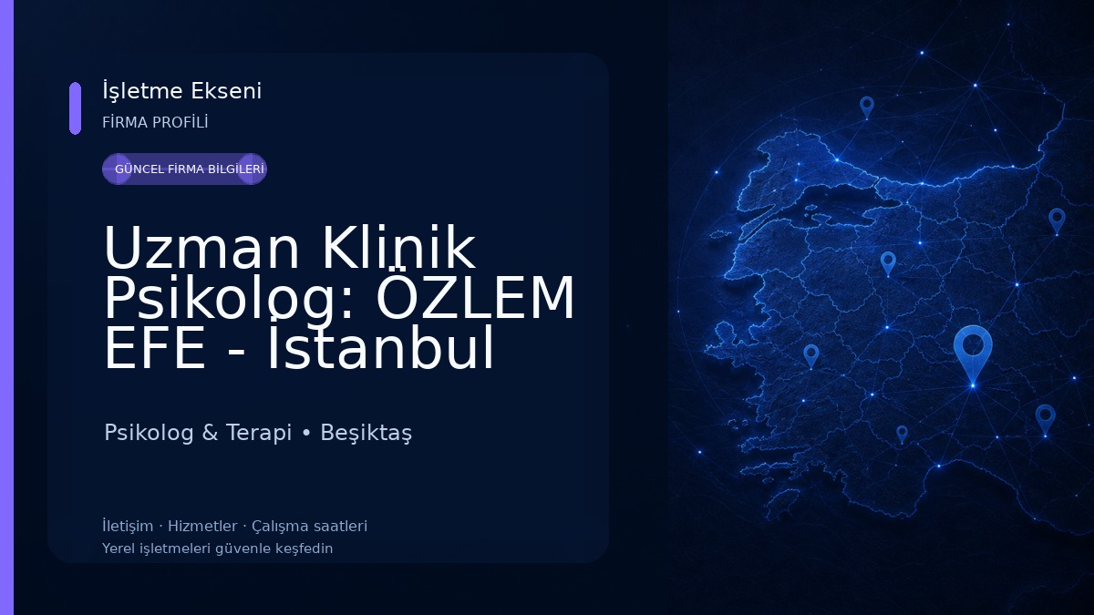 Uzman Klinik Psikolog: ÖZLEM EFE - İstanbul Psikolojik Terapi Hizmetleri (Yüz Yüze ve Online Yetişkin Psikolojik Danışmanlık) Psikolog & Terapi