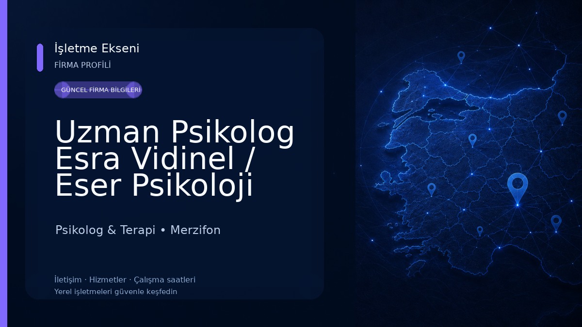 Uzman Psikolog Esra Vidinel / Eser Psikoloji Psikolog & Terapi