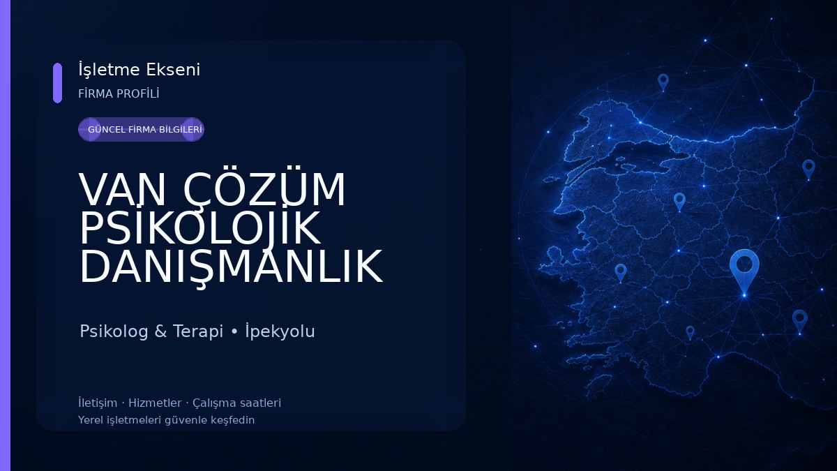 VAN ÇÖZÜM PSİKOLOJİK DANIŞMANLIK MERKEZİ Psikolog & Terapi