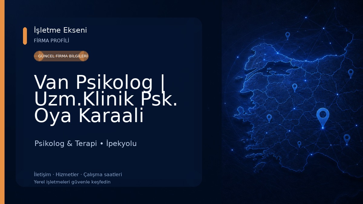 Van Psikolog | Uzm.Klinik Psk. Oya Karaali Aktaş Psikolog & Terapi