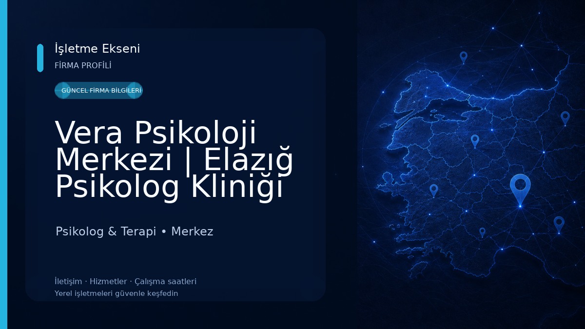 Vera Psikoloji Merkezi | Elazığ Psikolog Kliniği Psikolog & Terapi